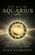 The Age of Aquarius - Robin Sacredfire