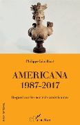 Cover-Bild zum Titel 'Americana 1987-2017' von 'Philippe Létrilliart'