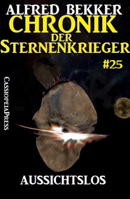 Aussichtslos - Chronik der Sternenkrieger #25 - Alfred Bekker