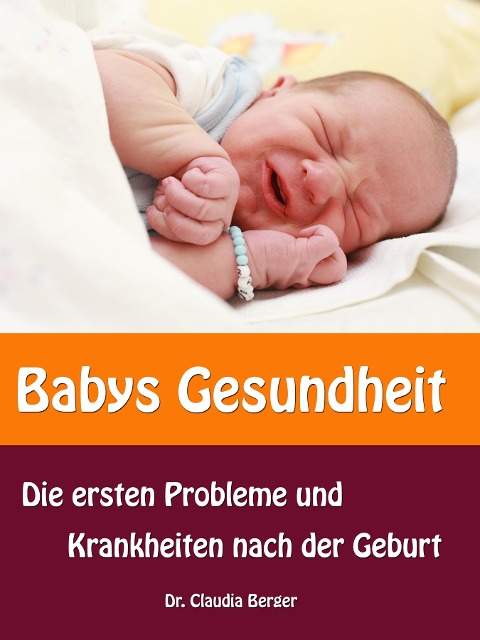 Babys Gesundheit - Claudia Berger