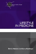 Cover-Bild zum Titel 'Lifestyle in Medicine' von 'Emily Hansen, Gary Easthope'