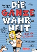 Cover-Bild zum Titel 'Die ganze Wahrheit über die 5. Klasse' von 'Kim Tomsic, Mark Parisi'