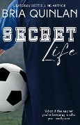 Secret Life (RVHS Secrets, #2) - Bria Quinlan