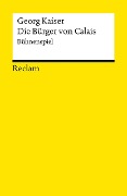 Die Bürger von Calais - Georg Kaiser