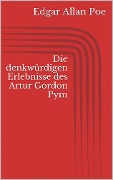 Cover-Bild zum Titel 'Die denkwürdigen Erlebnisse des Artur Gordon Pym' von 'Edgar Allan Poe'