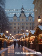 Cover-Bild zum Titel 'Weihnachten in Wien: Ein Herz erwärmender Neuanfang' von 'Felix Morgenstern (Fmg)'