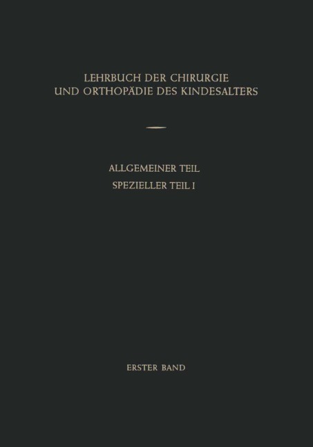Lehrbuch der Chirurgie und Orthopädie des Kindesalters - 