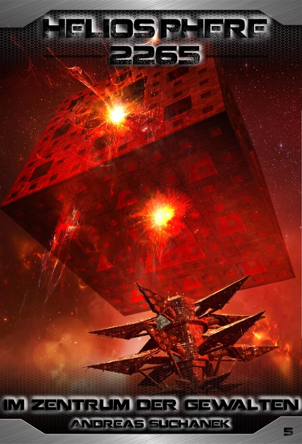 Heliosphere 2265 - Band 5: Im Zentrum der Gewalten (Science Fiction) - Andreas Suchanek