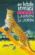 Cover-Bild zum Titel 'Der letzte Leopard' von 'Lauren St. John'