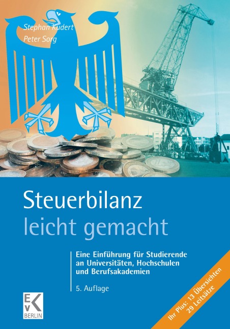 Steuerbilanz - leicht gemacht. - Stephan Kudert, Peter Sorg