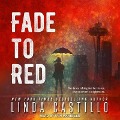 Cover-Bild zum Titel 'Fade to Red Lib/E' von 'Linda Castillo'