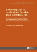 Cover-Bild zum Titel 'Bezirkstag und Rat des Bezirkes Potsdam 1952-1990 (Rep. 401)' von 'Klaus Neitmann'