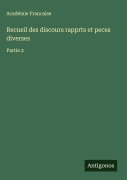 Cover-Bild zum Titel 'Recueil des discours rapprts et peces diverses' von 'Académie Francaise'