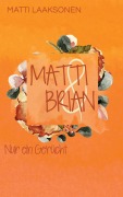 Cover-Bild zum Titel 'Matti & Brian 3: Nur ein Gerücht' von 'Matti Laaksonen'