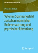 Cover-Bild zum Titel 'Väter im Spannungsfeld zwischen männlicher Rollenerwartung und psychischer Erkrankung' von 'Miriam Schmuhl'