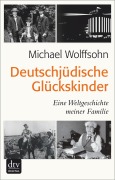 Cover-Bild zum Titel 'Deutschjüdische Glückskinder' von 'Michael Wolffsohn'