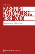 Kashmiri Nationalism, 1989-2016 - Arshi Javaid