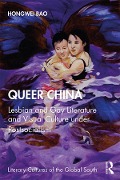 Cover-Bild zum Titel 'Queer China' von 'Hongwei Bao'