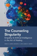Cover-Bild zum Titel 'The Counseling Singularity' von 'Seneka R Gainer, Aishwarya P Joshi, Amirah R Nelson'