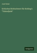 Cover-Bild zum Titel 'Kritisches Richtschwert für Rohling's "Talmudjude"' von 'Josef Nobel'
