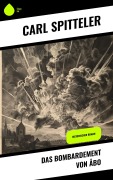 Cover-Bild zum Titel 'Das Bombardement von Åbo' von 'Carl Spitteler'