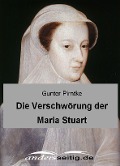 Cover-Bild zum Titel 'Die Verschwörung der Maria Stuart' von 'Gunter Pirntke'