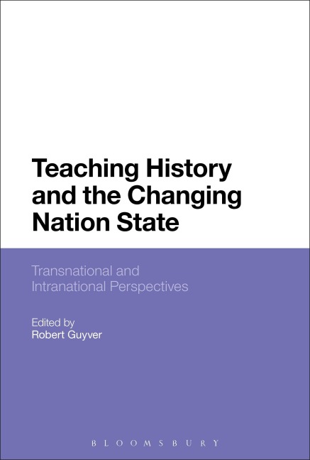 Teaching History and the Changing Nation State - 