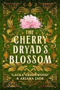 Cover-Bild zum Titel 'The Cherry Dryad's Blossom (Purple Oak Oasis, #4)' von 'Laura Greenwood'