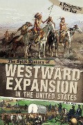 The Split History of Westward Expansion in the United States - Nell Musolf