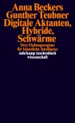 Cover-Bild zum Titel 'Digitale Aktanten, Hybride, Schwärme' von 'Anna Beckers, Gunther Teubner'