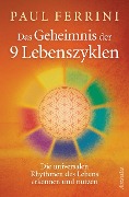 Cover-Bild zum Titel 'Das Geheimnis deiner 9 Lebenszyklen' von 'Paul Ferrini'