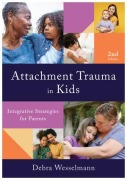 Cover-Bild zum Titel 'Attachment Trauma in Kids' von 'Debra Wesselmann'