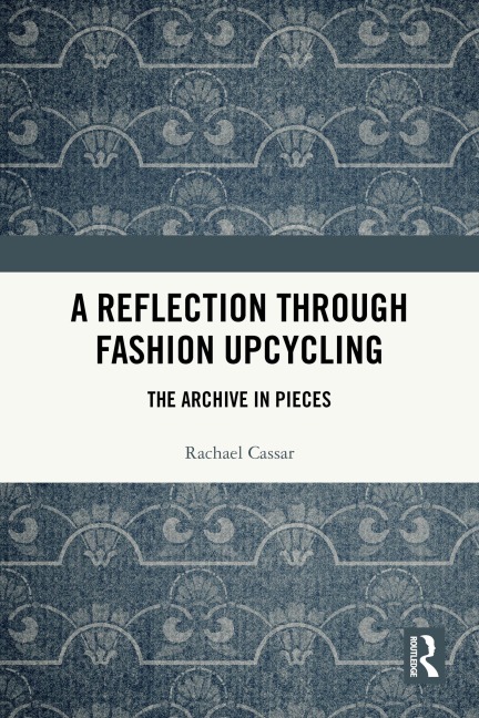 A Reflection Through Fashion Upcycling - Rachael Cassar