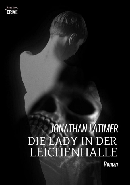 DIE LADY IN DER LEICHENHALLE - Jonathan Latimer