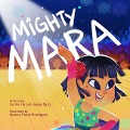 Mighty Mara - Carina Ho, Jesse Byrd