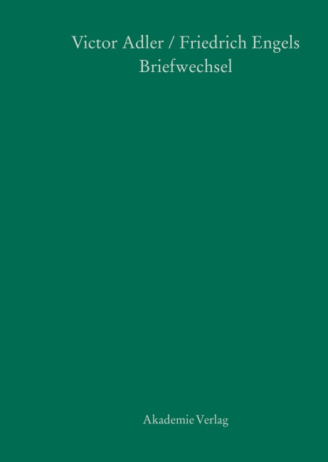 Victor Adler / Friedrich Engels, Briefwechsel - 