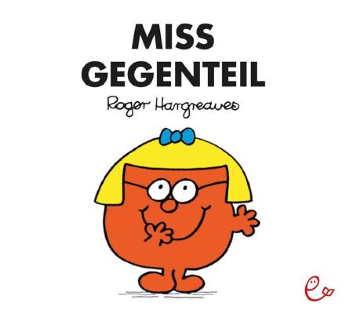 Miss Gegenteil - Roger Hargreaves