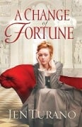 Cover-Bild zum Titel 'Change of Fortune (Ladies of Distinction Book #1)' von 'Jen Turano'