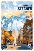 Cover-Bild zum Titel 'L'envers du temps' von 'Wallace Stegner'