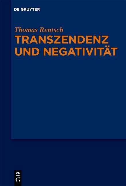 Transzendenz und Negativität - Thomas Rentsch