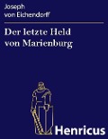 Cover-Bild zum Titel 'Der letzte Held von Marienburg' von 'Joseph von Eichendorff'