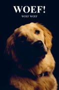 Cover-Bild zum Titel 'WOEF!' von 'Marinus van Kuijk'