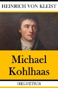 Michael Kohlhaas - Heinrich Von Kleist