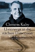 Cover-Bild zum Titel 'Unterwegs in die nächste Dimension' von 'Clemens Kuby'