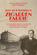 Isay Rottenbergs Zigarrenfabrik - Hella Rottenberg, Sandra Rottenberg