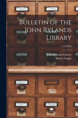 Bulletin of the John Rylands Library; v.1: 4(1906) - Henry Guppy