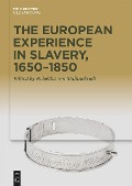 Cover-Bild zum Titel 'The European Experience in Slavery, 1650-1850' von ''