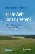 Cover-Bild zum Titel 'Ist die Welt noch zu retten?' von 'Reiner Manstetten, Malte Faber'