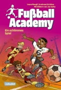 Fußball Academy 6: Ein schlimmes Spiel - Irene Margil, Andreas Schlüter