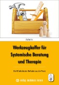 Cover-Bild zum Titel 'Werkzeugkoffer für Systemische Beratung und Therapie' von 'Mischa Frei'